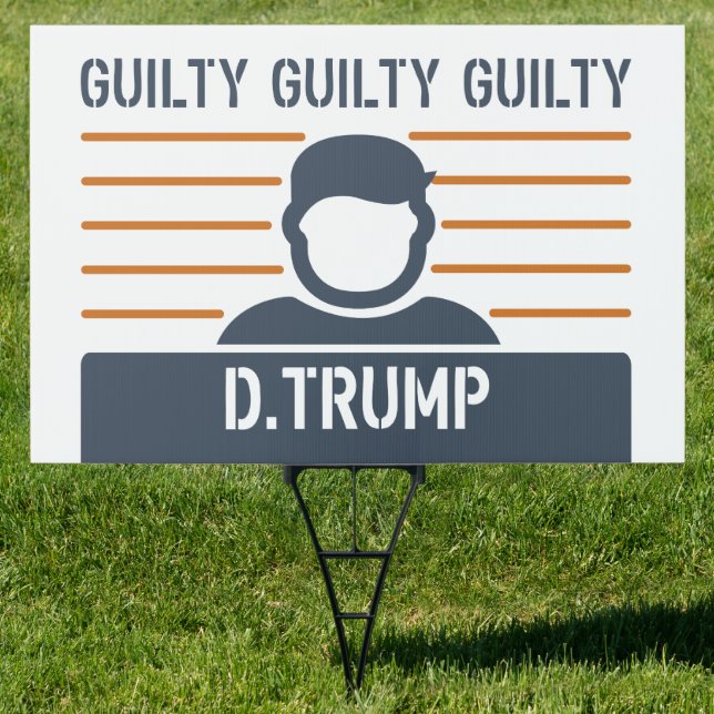 Guilty Trump Sign (Insitu)