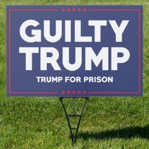 Guilty Trump Sign