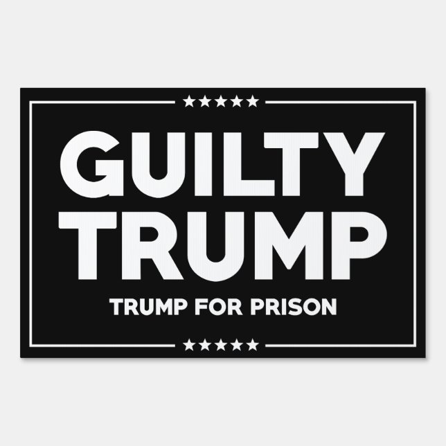 Guilty Trump Sign (Front)