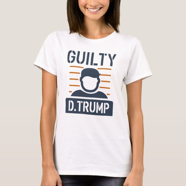 Guilty Trump T-Shirt (Front)