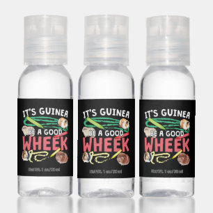 Guinea Be a Good Wheek -Guinea Pig Pun Hand Sanitizer