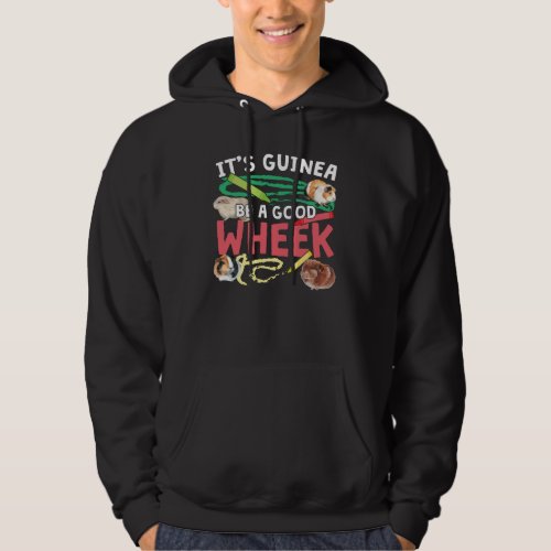 Guinea Be a Good Wheek _Guinea Pig Pun Hoodie