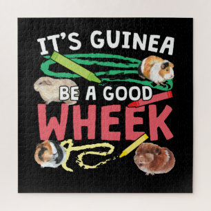 Guinea Be a Good Wheek -Guinea Pig Pun Jigsaw Puzzle