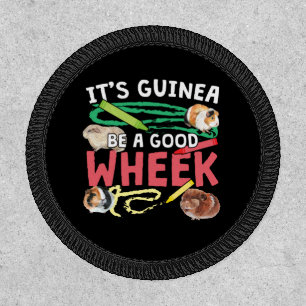 Guinea Be a Good Wheek -Guinea Pig Pun Patch