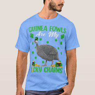 Guinea Fowl Are My Lucky Charms Guinea Fowl St Pat T-Shirt