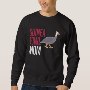 Guinea Fowl Chicken Bird Mom Mothers Day Sweatshirt