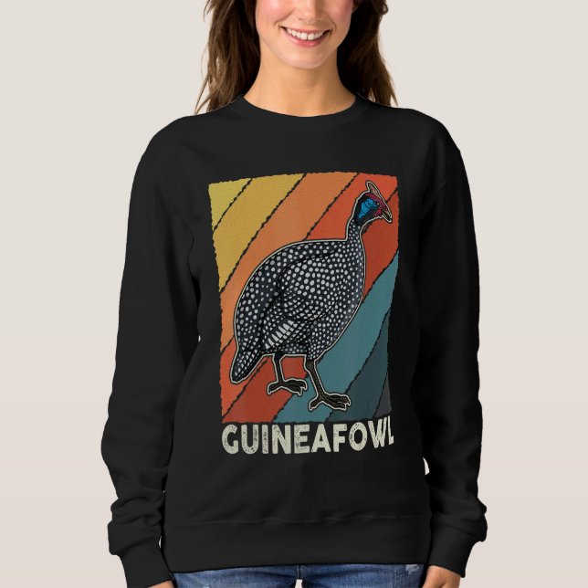 Guinea Fowl Chicken  Breeder Poultry Saying 16 Sweatshirt (Front)