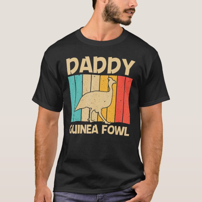 Guinea Fowl For Men Dad Bird Chicken Farm T-Shirt (Front)