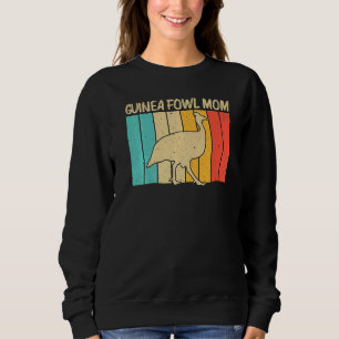 Guinea Fowl For Mom Mama Bird Chicken Farm Sweatshirt