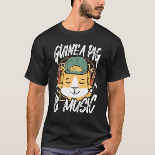 Guinea Pig And Music Animal Lover Pet Owner Guine  T_Shirt