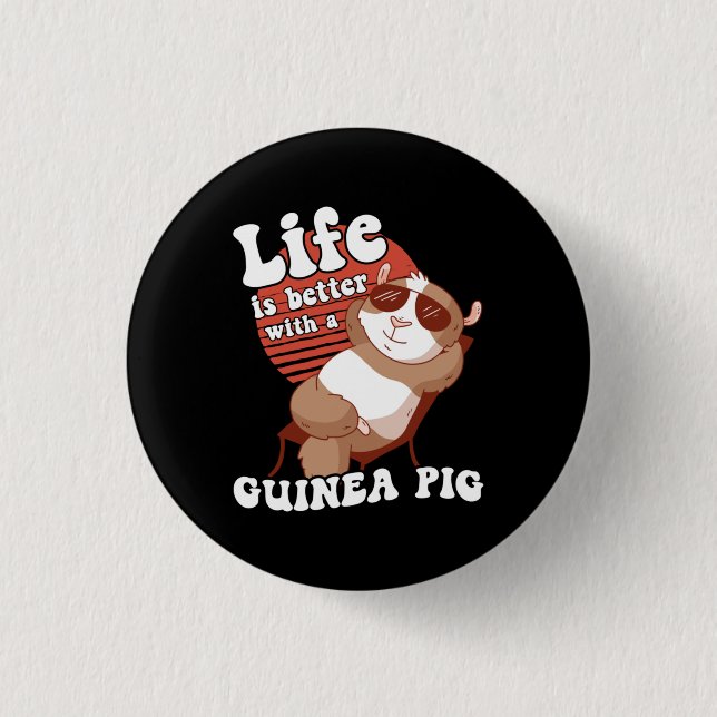 Guinea Pig Chilling Life is better Button (Front)