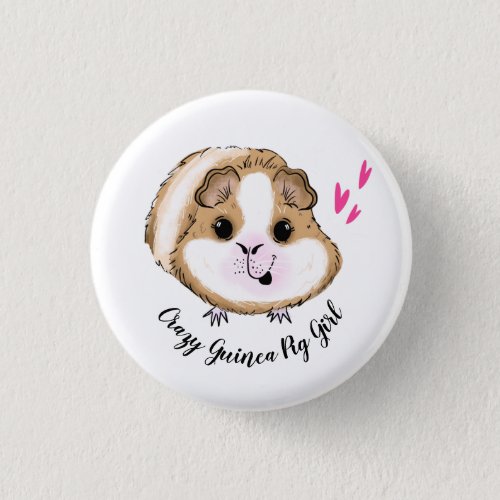 Guinea pig  crazy guinea pig girl button