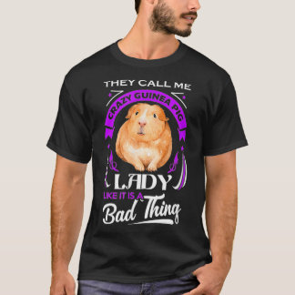 Guinea Pig Crazy Guinea Pig Lady T-Shirt