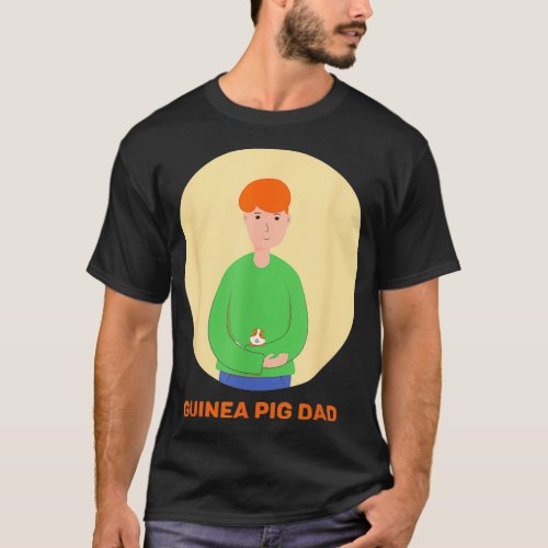 Guinea Pig Dad Cavy Domestic  T_Shirt