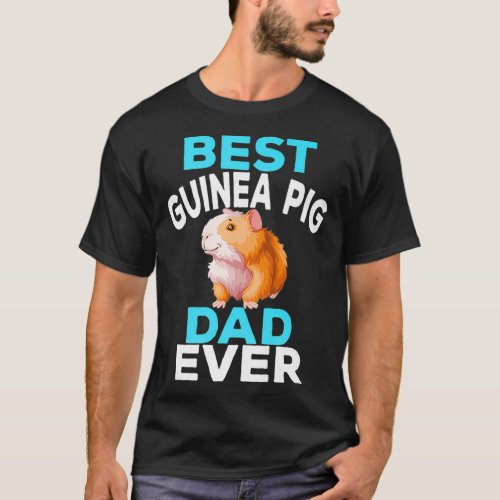Guinea Pig Dad Funny Fathers Day Best Ever Premium T_Shirt