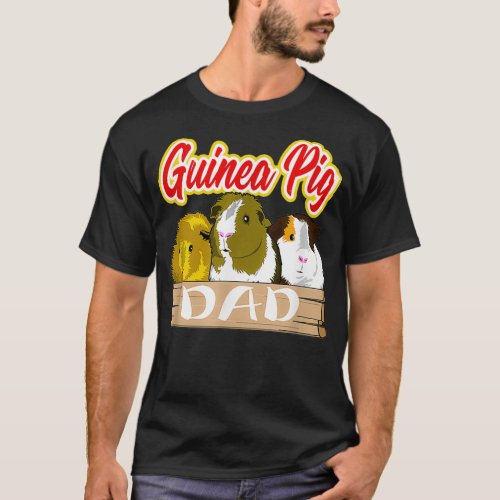 Guinea Pig Dad  Pet Lover Gift  T_Shirt