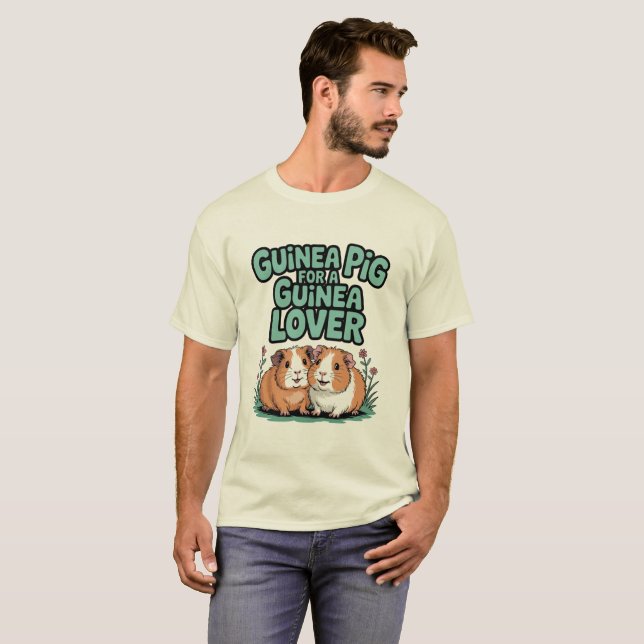 Guinea Pig for a Guinea Lover Cute T-Shirt (Front Full)