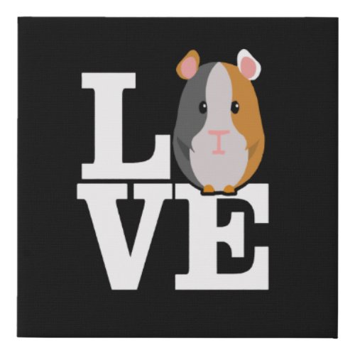 Guinea Pig Gift  Love Guinea Pig Gifts Faux Canvas Print