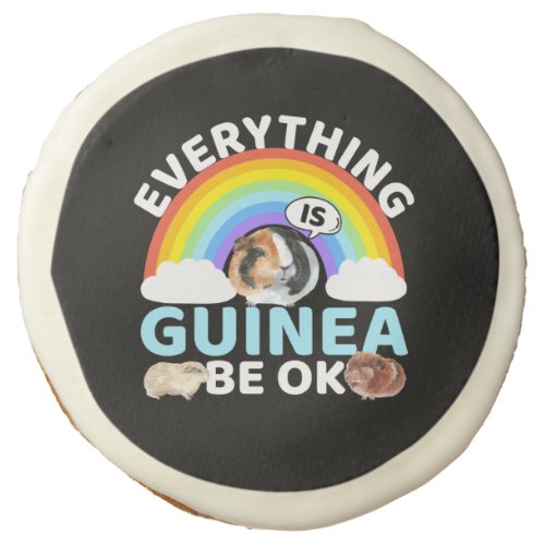 Guinea Pig _ Guinea Be OK Encouragement Quote Sugar Cookie