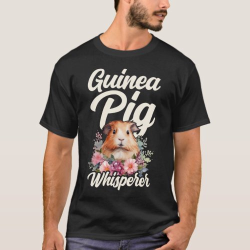 Guinea Pig Guinea Pig Whisperer T_Shirt