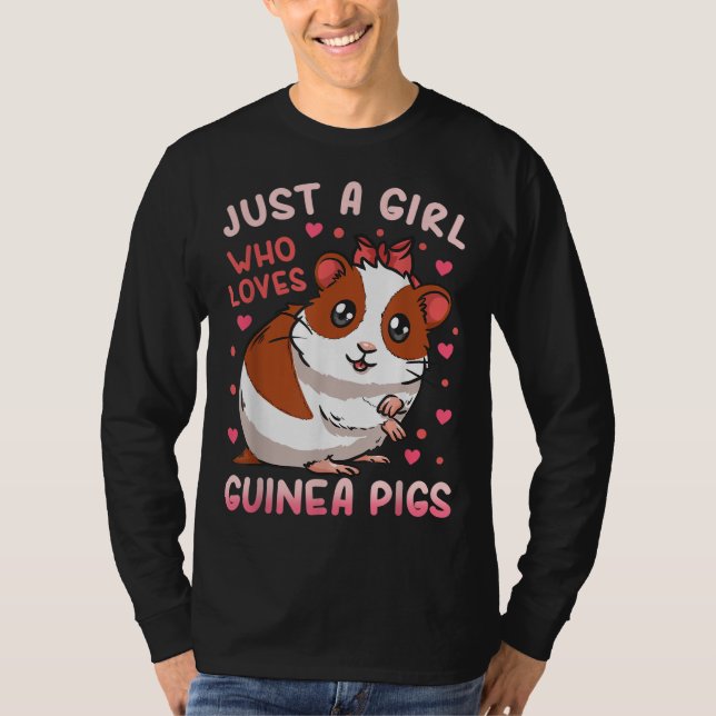 Guinea Pig Just a Girl Who Loves Guinea Pigs T-Shirt (Front)