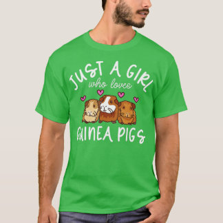 Guinea Pig, Just A Girl Who Loves Guinea Pigs T-Shirt