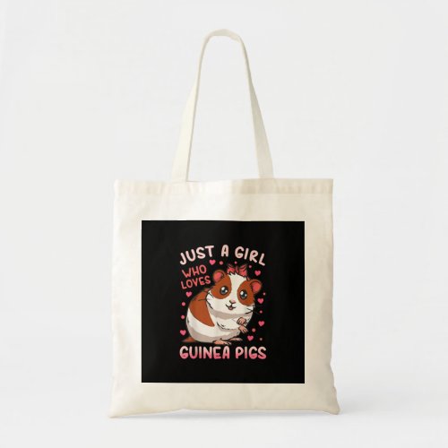 Guinea Pig Just A Girl Who Loves Guinea Pigs Tote Bag