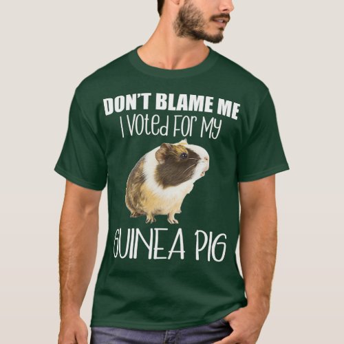 guinea pig lover dont blame me I d for my guinea T_Shirt