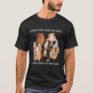 Guinea Pig Make Me Happy Guinea Pig T-Shirt