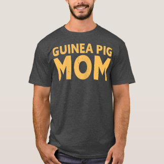 Guinea Pig Mom2232  T-Shirt