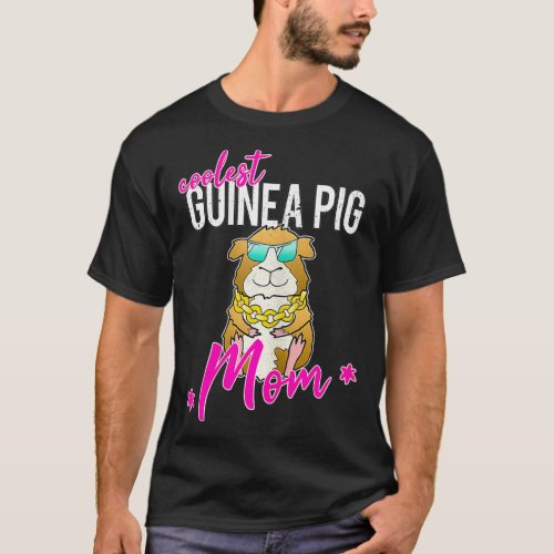 Guinea Pig Mom Coolest Mama Lover Owner Gift  T_Shirt
