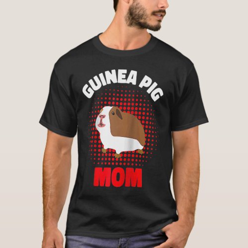 Guinea Pig Mom Cute Furry Potato Guinea Pigs Women T_Shirt