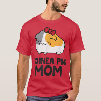 Guinea Pig Mom Guinea Pig Mama Cute Guinea Pig T-Shirt