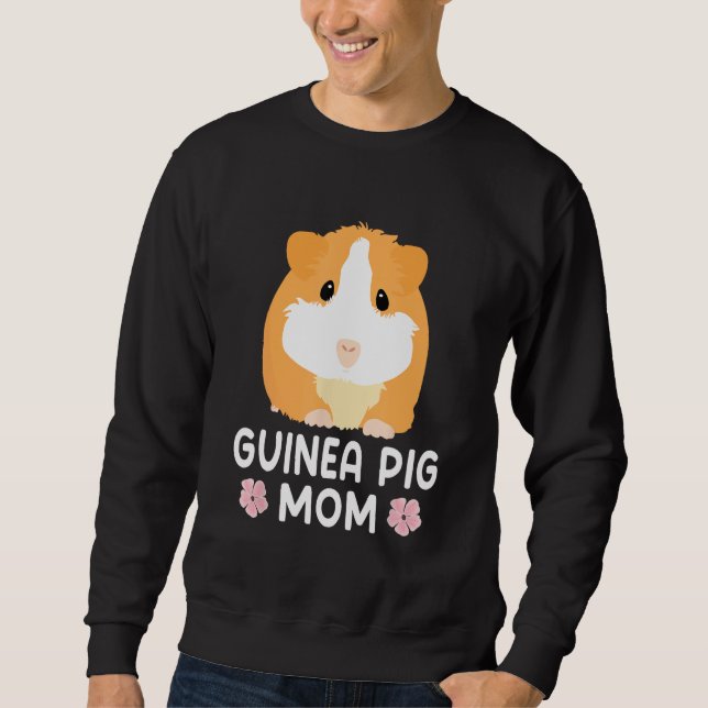 Guinea Pig Mom Guinea Pig   Mama Mother Sweatshirt (Front)