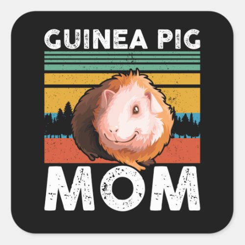 Guinea Pig Mom  Guinea Pigs Lover Gift Square Sticker