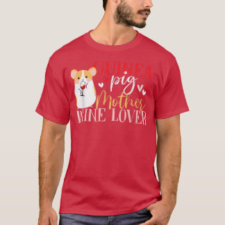 Guinea Pig Mother Wine Lover Women  T-Shirt