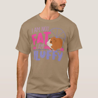 Guinea Pig Not Fat Fluffy for Mom and Girls  T-Shirt