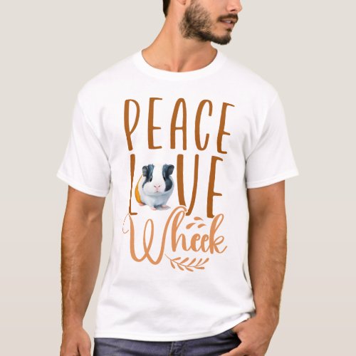 Guinea Pig Peace Love Wheek Girl Female T_Shirt