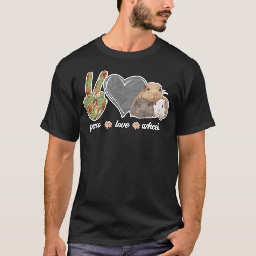 Guinea Pig Peace Love Wheek T_Shirt