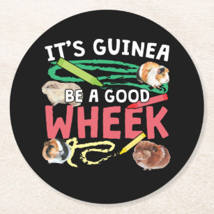 Guinea Pig Pun - Guinea Be a Good Wheek Round Paper Coaster