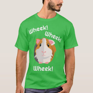 Guinea Pig Wheek Gift Guinea Pigs Birthday Cloth T-Shirt
