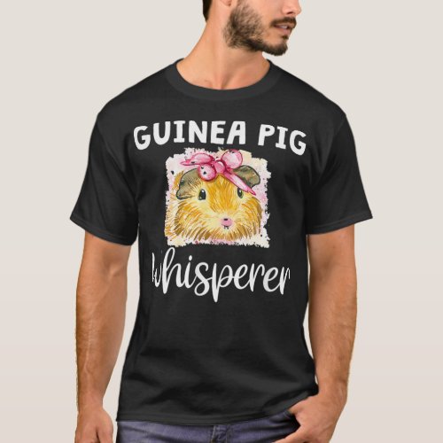 Guinea Pig Whisperer Funny Cavy Animal Pet Owner C T_Shirt