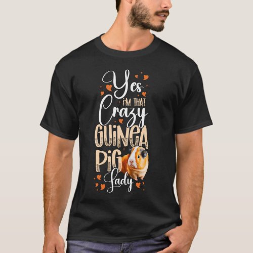 Guinea Pig Yes Im That Crazy Guinea Pig Lady T_Shirt