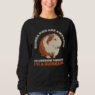 Guinea Pigs Are Awesome  Guinea Pig Costume Sweatshirt