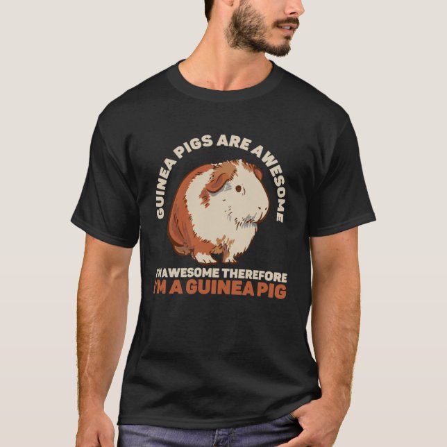 Guinea Pigs Are Awesome  Guinea Pig Costume T-Shirt (Front)