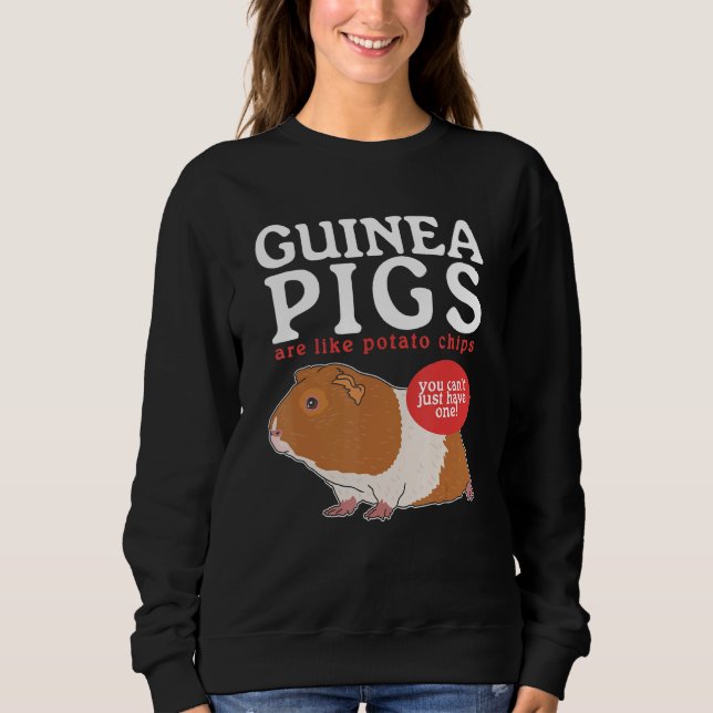 Guinea Pigs Are Like Owner Guinea Pig 2 Sweatshirt (Front)