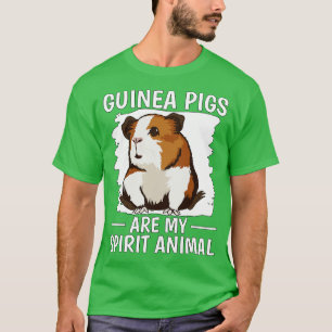 Guinea Pigs Are My Spirit Animal 3 T-Shirt