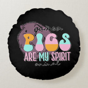 Guinea Pigs Are My Spirit Animal Round Pillow
