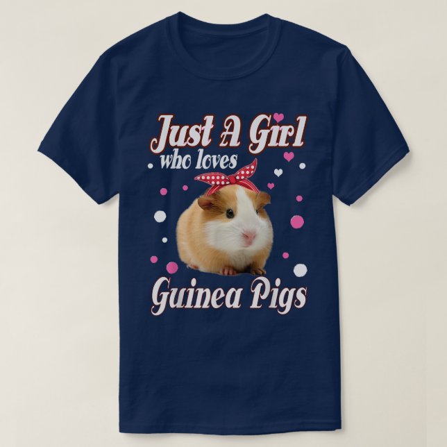 Guinea Pigs Just A Girl Who Loves Love Guinea Pigs T-Shirt (Design Front)