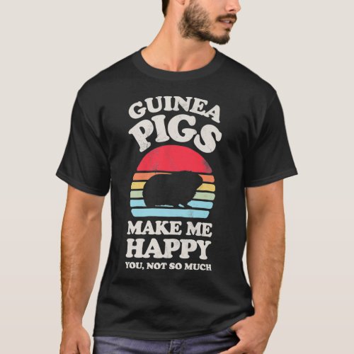 Guinea Pigs Make Me Happy Funny Guinea Pig Retro V T_Shirt